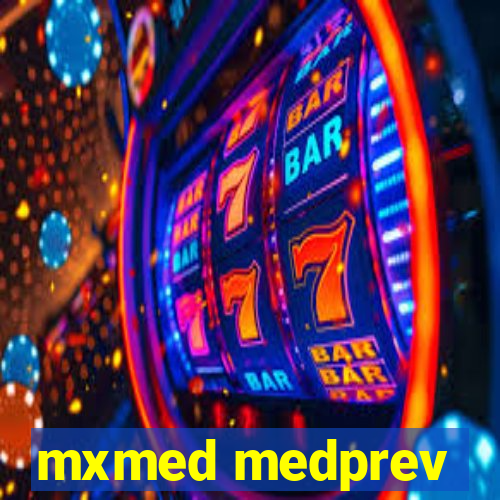 mxmed medprev